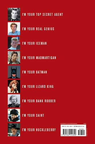 I'm Your Huckleberry: A Memoir by Val Kilmer