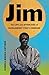 Jim: The Life and Afterlives of Huckleberry Finn’s Comrade (Black Lives)