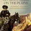 My Sixty Years on the Plains: Trapping, Trading, and Indian Fighting