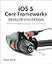 iOS 5 Core Frameworks: Working with Graphics, Location, iCloud, and More (Develop and Design)