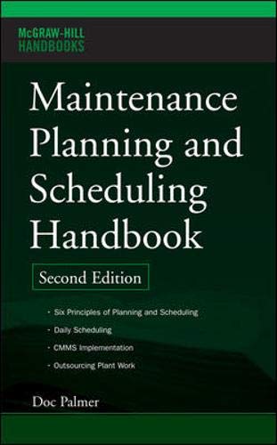 Maintenance Planning and Scheduling Handbook by Palmer, Rich