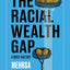 The Racial Wealth Gap: A Brief History (A Norton Short)