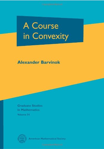 A Course in Convexity (Graduate Studies in Mathematics, V. 54) (Graduate Studies in Mathematics, 54)