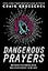 Dangerous Prayers: Because Following Jesus Was Never Meant to Be Safe