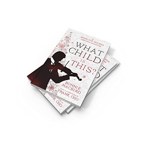 What Child is This?: A Sherlock Holmes Christmas Adventure (A Sherlock Holmes Adventure, Book 5)
