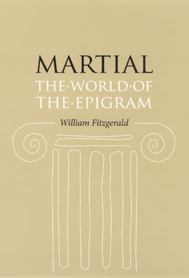 Martial: The World of the Epigram