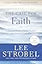 The Case for Faith: A Journalist Investigates the Toughest Objections to Christianity (Case for ... Series)