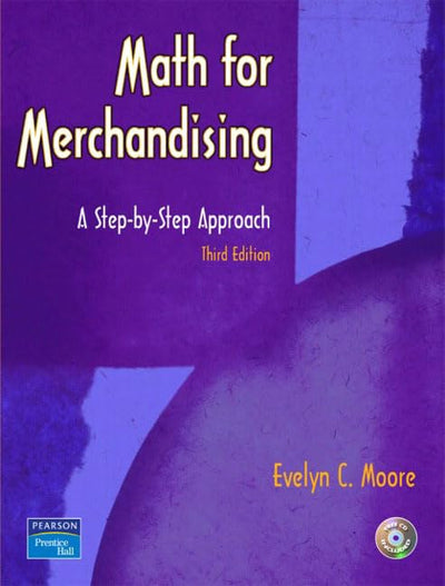 Math for Merchandising: A Step-By-Step Approach