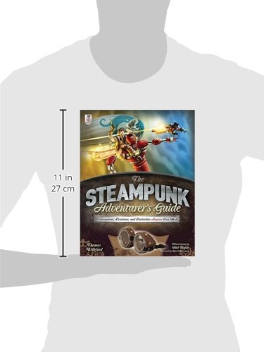 The Steampunk Adventurer's Guide: Contraptions, Creations, and Curiosities Anyone Can Make