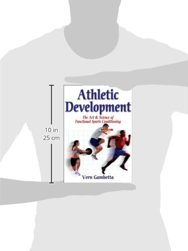 Athletic Development: The Art & Science of Functional Sports Conditioning