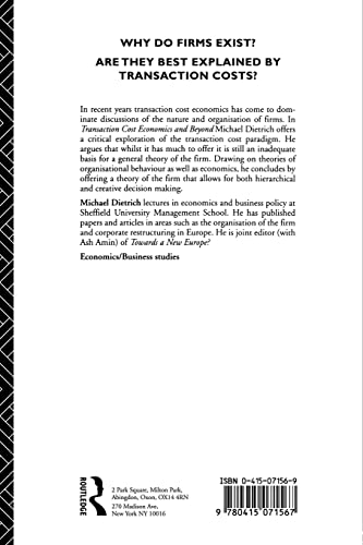 Transaction Cost Economics and Beyond: Toward a New Economics of the Firm