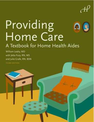 Providing Home Care: A Textbook for Home Health Aides, 3rd Edition