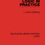 Logic in Practice (Routledge Library Editions: Logic)