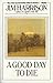 A Good Day to Die: A Novel