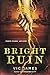 Bright Ruin (Dark Gifts)