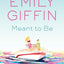 Meant to Be: A Novel