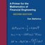 A Primer For The Mathematics Of Financial Engineering, Second Edition (Financial Engineering Advanced Background Series)