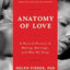 Anatomy of Love: A Natural History of Mating, Marriage, and Why We Stray