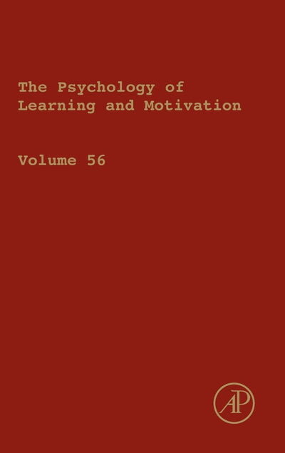 The Psychology of Learning and Motivation (Volume 56)