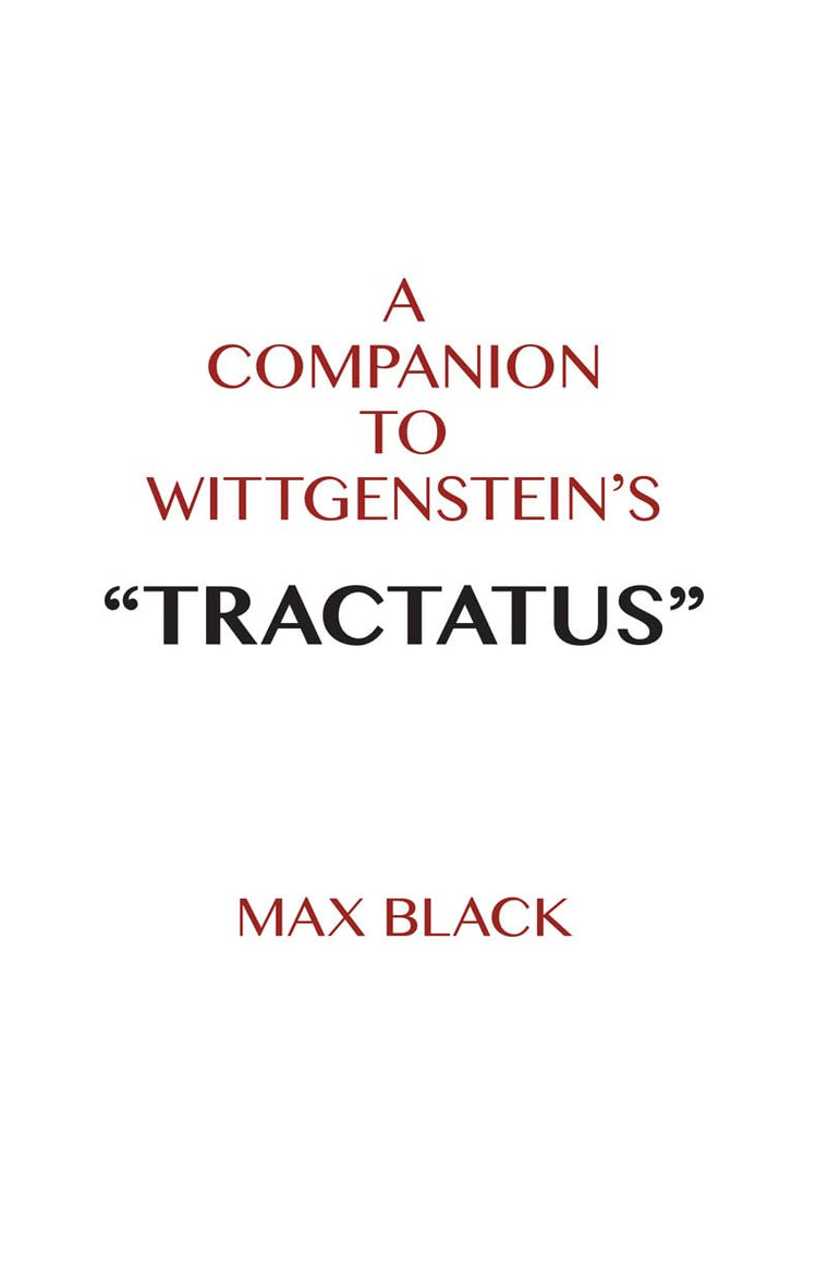 A Companion to Wittgenstein's "Tractatus"