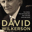 David Wilkerson: The Cross, the Switchblade, and the Man Who Believed