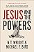 Jesus and the Powers: Christian Political Witness in an Age of Totalitarian Terror and Dysfunctional Democracies