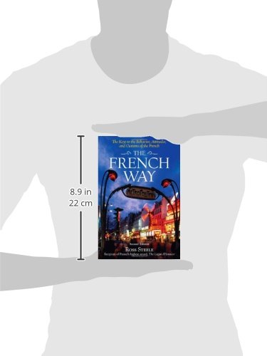 The French Way : Aspects of Behavior, Attitudes, and Customs of the French