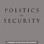 Politics of Security: Towards a Political Phiosophy of Continental Thought