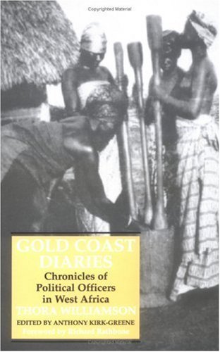 Gold Coast Diaries: Chronicles of Political Officers in West Africa