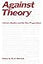 Against Theory: Literary Studies and the New Pragmatism (A Critical Inquiry Book)