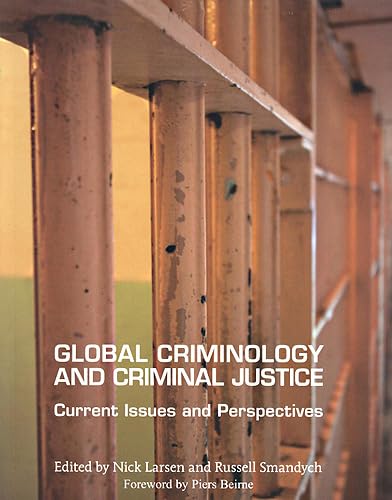 Global Criminology and Criminal Justice: Current Issues and Perspectives