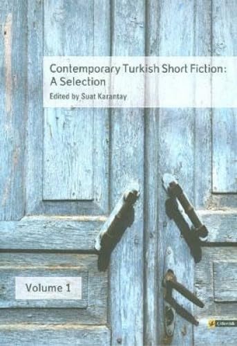 Contemporary Turkish Short Fiction: A Selection (Volume 1)