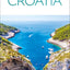 DK Croatia: Must-See Sights. Culture & History. Detailed Maps & Tours. Covers Dubrovnik, Split, Plitvice Lakes, (Travel Guide)
