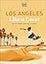 Los Angeles Like a Local: By the People Who Call it Home (Local Travel Guide)