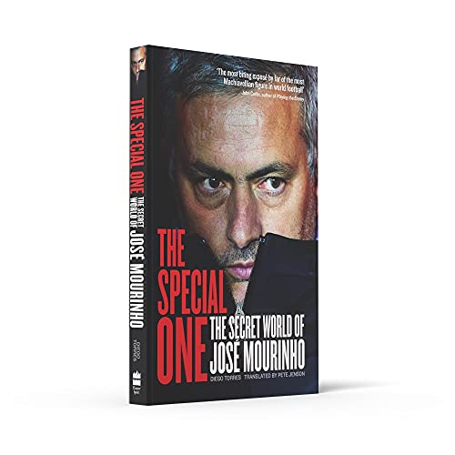 The Special One: The Dark Side of Jose Mourinho