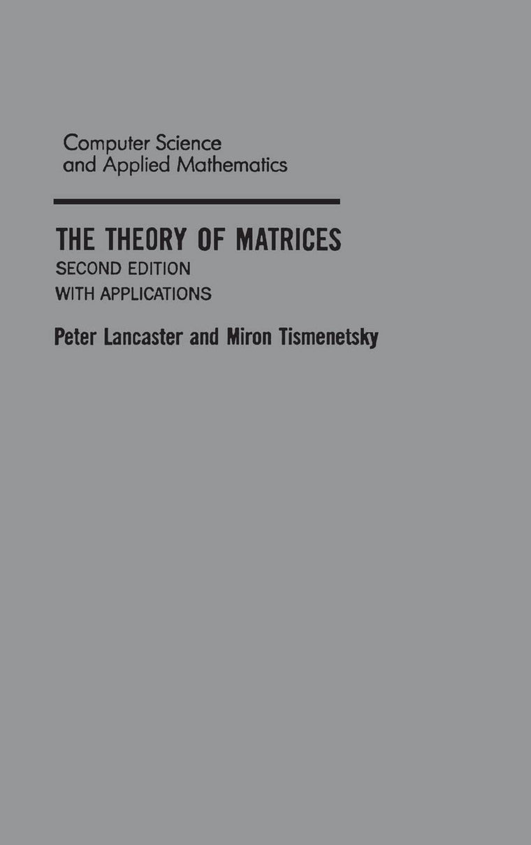 The Theory of Matrices: With Applications (Computer Science and Scientific Computing)