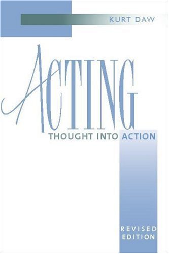 Acting: Thought into Action, Revised Edition