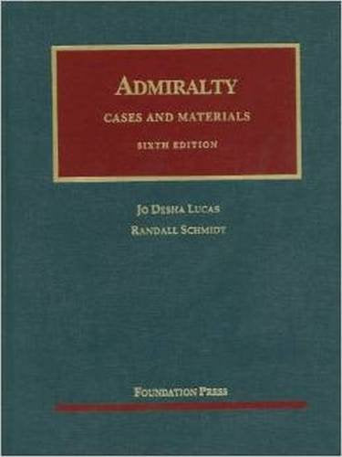 Cases and Materials on Admiralty, 6th (University Casebook Series)
