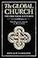 The Global Church---The First Eight Centuries: From Pentecost through the Rise of Islam