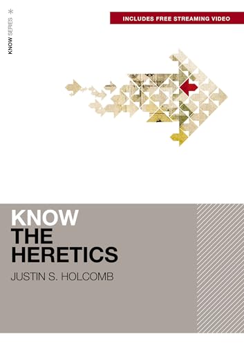 Know the Heretics (Includes Free Streaming Video) (KNOW Series)