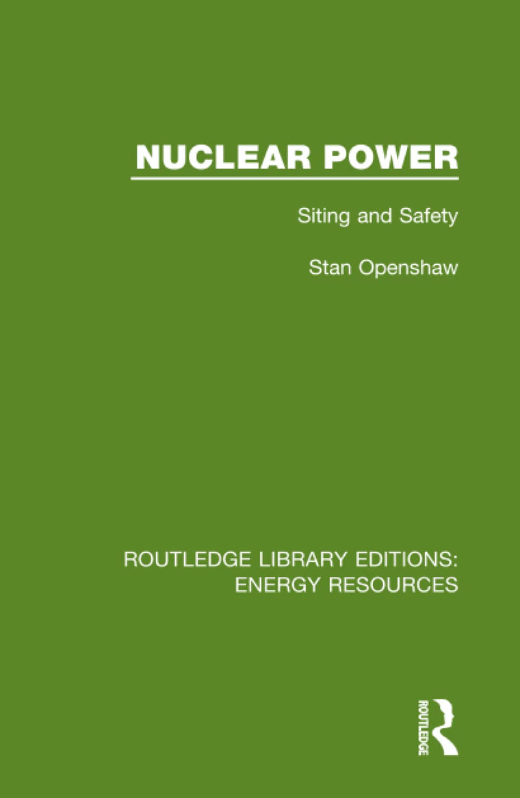 Nuclear Power (Routledge Library Editions: Energy Resources)