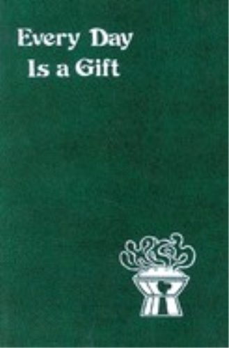 Every Day Is a Gift: Minute Meditations for Every Day Taken from the Holy Bible and the Writings of the Saints (Spiritual Life Series)