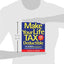 Make Your Life Tax Deductible: Easy Techniques to Reduce Your Taxes and Start Building Wealth Immediately