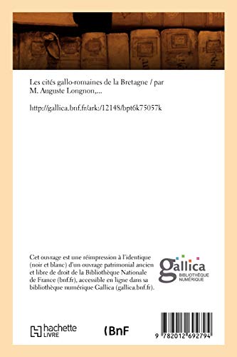 Les Cités Gallo-Romaines de la Bretagne (Éd.1873) (Histoire) (French Edition)