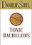 Toxic Bachelors (1st Edition)