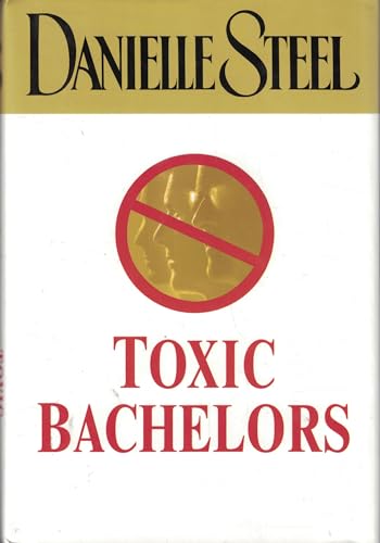 Toxic Bachelors (1st Edition)