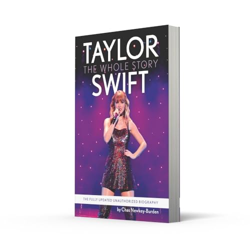 Taylor Swift: The Whole Story