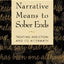 Narrative Means to Sober Ends: Treating Addiction and Its Af