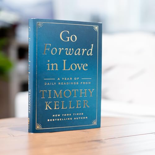 Go Forward in Love: A Year of Daily Readings from Timothy Keller