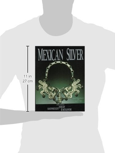 Mexican Silver: Twentieth Century Handwrought Jewelry and Metalwork